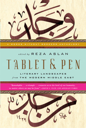 Tablet & Pen (Literary Landscapes from the Modern Middle East) by Reza Aslan, 9780393340778