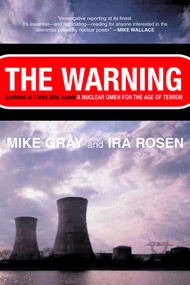 The Warning (Accident at Three Mile Island: A Nuclear Omen for the Age of Terror) by Mike Gray, Ira Rosen, 9780393324693