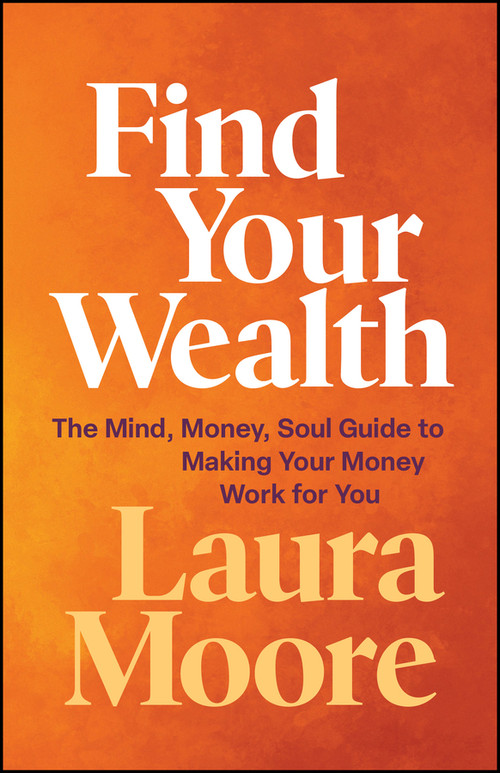 Find Your Wealth by Laura Moore, 9781394388103