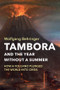 Tambora and the Year without a Summer (How a Volcano Plunged the World into Crisis) by Wolfgang Behringer, 9781509525508