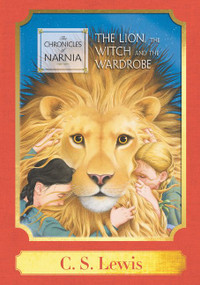 The Lion, the Witch and the Wardrobe: A Harper Classic by C. S. Lewis, 9780062658760