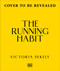 The Running Habit (Learn to Run, Get into the Habit) by Victoria Sekely, 9798217311699