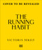 The Running Habit (Master Your Mindset, Create a Habit for Life) by Victoria Sekely, 9798217311699