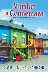 Murder in Connemara by Carlene O'Connor, 9781496763846