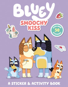 Bluey: Smoochy Kiss: A Sticker & Activity Book by Emily Baulch, 9798217246700