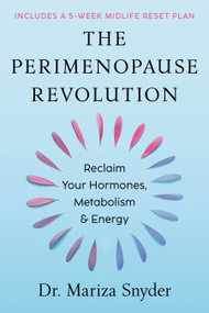 The Perimenopause Revolution (Reclaim Your Hormones, Metabolism & Energy) by Dr. Mariza Snyder, 9798318603686