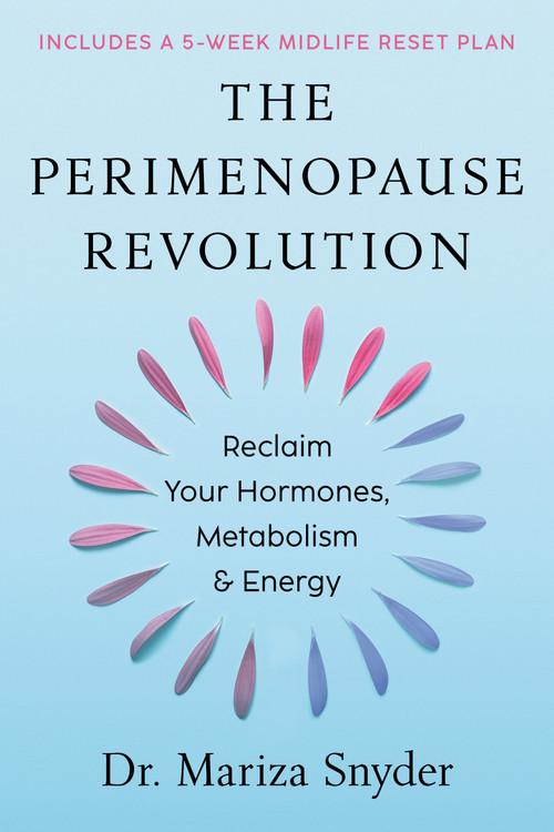 The Perimenopause Revolution (Reclaim Your Hormones, Metabolism & Energy) by Dr. Mariza Snyder, 9798318603686