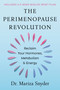 The Perimenopause Revolution (Reclaim Your Hormones, Metabolism & Energy) by Dr. Mariza Snyder, 9798318603686