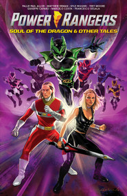 Power Rangers: Soul of the Dragon & Other Tales by Kyle Higgins, Paul Allor, Matthew Erman, Giuseppe Cafaro, 9798217383870