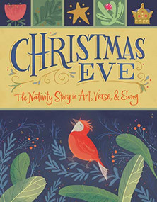 Christmas Eve (The Nativity Story in Art, Verse, and Song) by Juicebox Designs, Juicebox Designs, 9781423658221