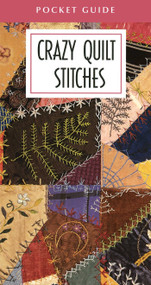 Crazy Quilt Stitches Pocket Guide by Leisure Arts, 9781464788352