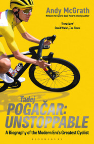 Tadej Pogacar (Unstoppable) by Andy McGrath, 9781399426558