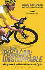 Tadej Pogacar (Unstoppable) by Andy McGrath, 9781399426558
