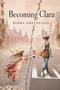 Becoming Clara by Debra Greenfield, 9781962594424