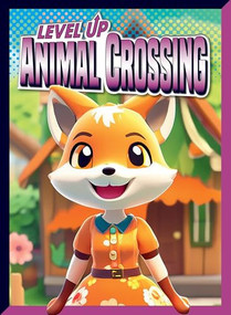 Level Up Animal Crossing by Lori Dittmer, 9781645828020