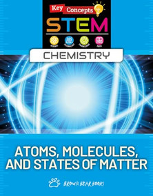 Atoms, Molecules, and States of Matter by Anne O'Daly, 9781835721131