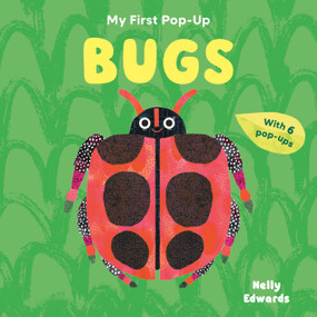 My First Pop-Up: Bugs by Nelly Edwards, 9798895090374