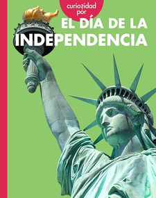 Curiosidad por el Día de la Independencia (Spanish Edition) by Amy Houts, 9798896853855
