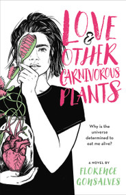 Love & Other Carnivorous Plants by Florence Gonsalves, 9780316436687