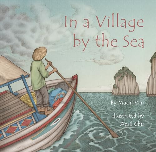 In a Village by the Sea by Muon Van, April Chu, 9781939547156