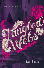 Tangled Webs by Lee Bross, 9781423194675