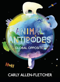 Animal Antipodes by Carly Allen-Fletcher, 9781939547491