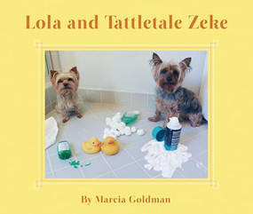 Lola and Tattletale Zeke by Marcia Goldman, Marcia Goldman, 9781939547163