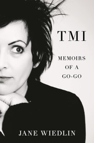 TMI (Memoirs of a Go-Go) by Jane Wiedlin, 9781538775165