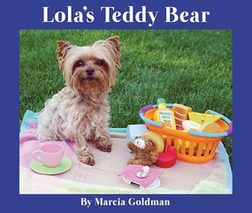 Lola's Teddy Bear by Marcia Goldman, Marcia Goldman, 9781939547507