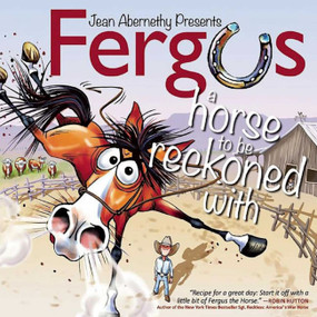 Fergus: A Horse to Be Reckoned With by Jean Abernethy, 9781570767906