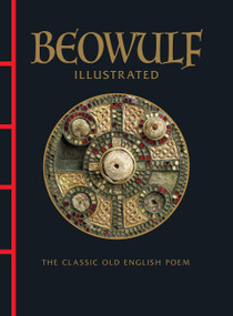 Beowulf Illustrated (The Classic Old English Poem) by Anon, 9781838866570