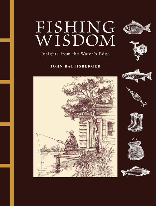 Fishing Wisdom (Insights from the Water's Edge) by John Baltisberger, 9781838867195