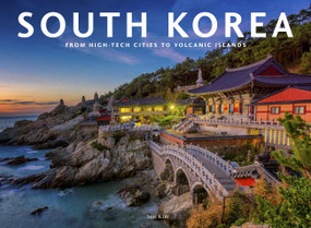 South Korea (From High-Tech Cities To Volcanic Islands) by Soo Kim, 9781838867331
