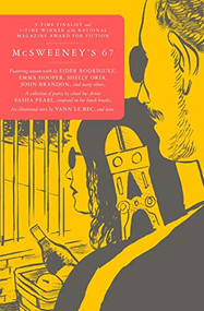 McSweeney's Issue 67 (McSweeney's Quarterly Concern) by Claire Boyle, Dave Eggers, 9781952119392