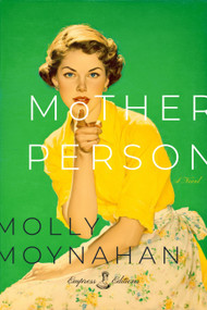 MotherPerson (A Novel) by Molly Moynahan, 9798993936550