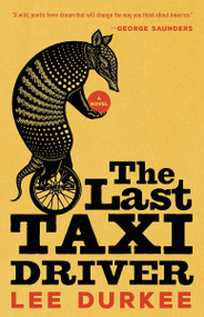 The Last Taxi Driver by Lee Durkee, 9781951142681