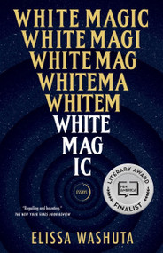 White Magic by Elissa Washuta, 9781953534019