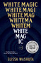 White Magic by Elissa Washuta, 9781953534019