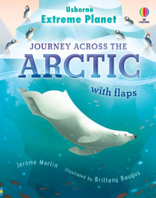 Extreme Planet: Journey Across The Arctic by Jerome Martin, Brittany Baugus, 9781805078432
