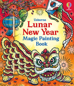 Lunar New Year Magic Painting Book by Bonnie Pang, Bonnie Pang, Amy Chiu, 9781805078418