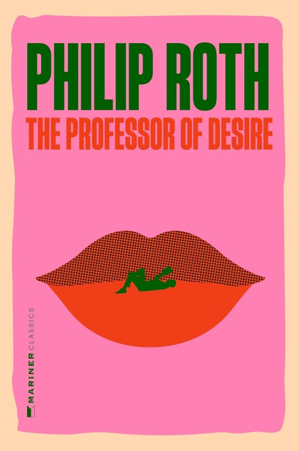 The Professor of Desire (A Novel) by Philip Roth, 9780063499898