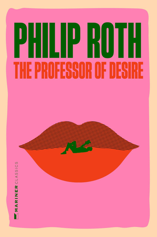 The Professor of Desire (A Novel) by Philip Roth, 9780063499898