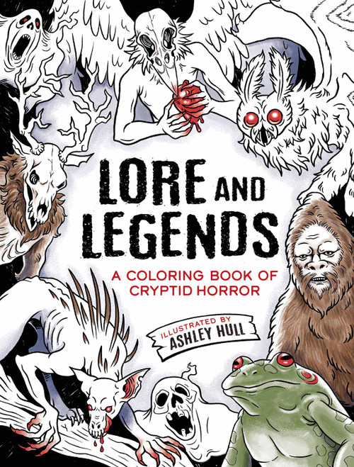 Lore and Legends (A Coloring Book of Cryptid Horror) by Ashley Hull, 9780486854182