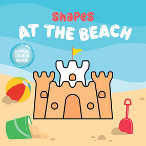 Shapes at the Beach Magic Bath Book (Changes Color in Water!) by Dover Publications, 9780486856742