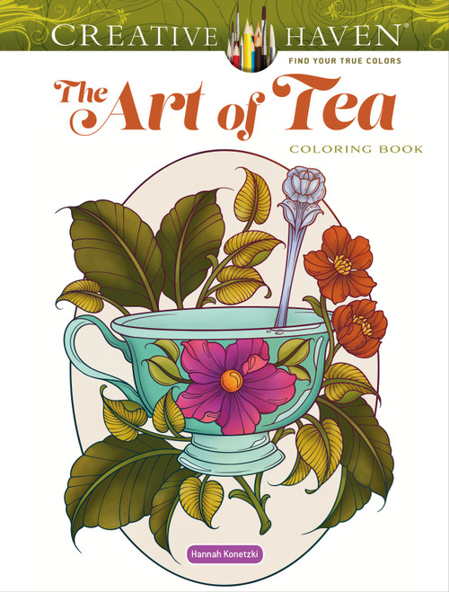 Creative Haven The Art of Tea Coloring Book by Hannah Konetzki, 9780486857541
