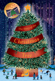 The Story of the Christmas Tree (With a Foiled Pop-Up Christmas Tree!) by Marnie Willow, Marc Pattenden, 9780486857589