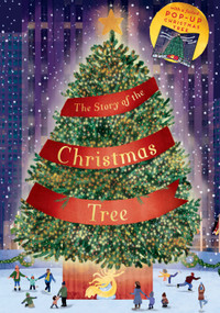 The Story of the Christmas Tree (A Festive Rhyming Story with a Shining Pop-Up Tree!) by Marnie Willow, Marc Pattenden, 9780486857589
