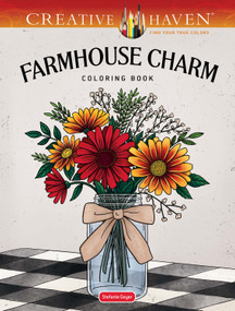 Creative Haven Farmhouse Charm Coloring Book by Stefanie Geyer, 9780486857657