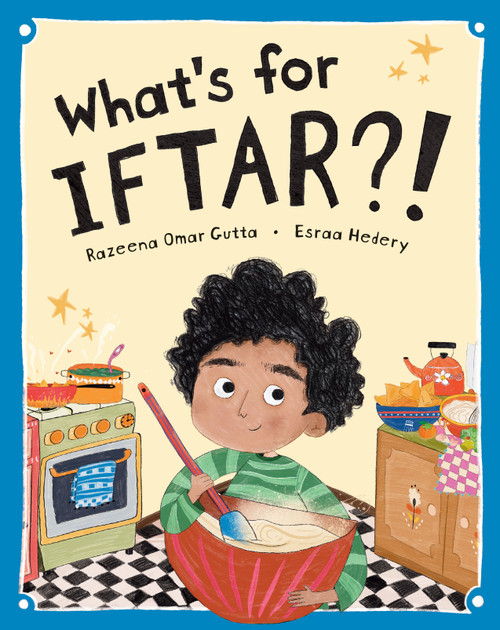 What's for Iftar?! by Razeena Omar Gutta, Esraa Hedery, 9798898591694