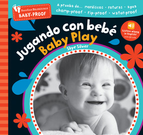 Barefoot Baby-Proof: Jugando con bebé / Baby Play (Bilingual Edition) by Skye Silver, 9798898592240